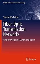 Fiber-Optic Transmission Networks: Efficient Design and Dynamic Buch Springer