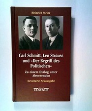 Carl Schmitt, Leo Strauss und "Der Begriff des Politischen": Buch Metzler, J B