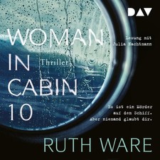 Woman in Cabin 10: Ungekürzte Lesung mit Julia Nachtmann (1 mp3-CD) (Ruth Ware) 