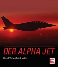Der Alpha Jet Bernd Vetter 