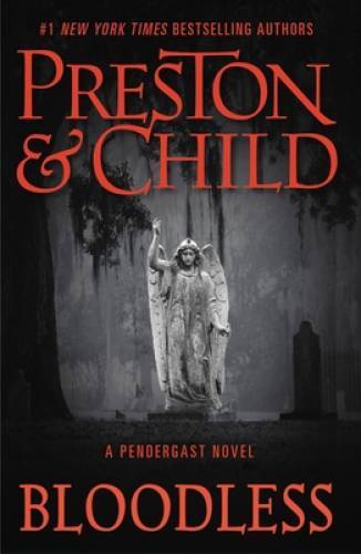 Bloodless agent pendergast - bloodless, (agent