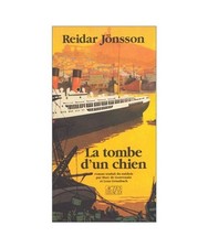 Tombe d'un chien [la]: - ROMAN