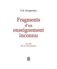 FRAGMENTS D'UN ENSEIGNEMENT INCONNU, Ouspensky, Piotr Demianovitch