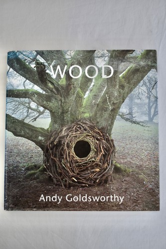 Wood andy goldsworthy - wood, by
