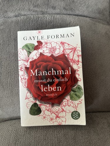 Gayle forman manchmal musst - forman:,