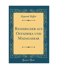 Reisebilder aus ostafrika - reisebilder, und