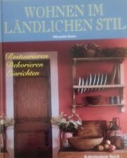 Wohnen im ländlichen Stil   Restaurieren Dekorieren Einrichten