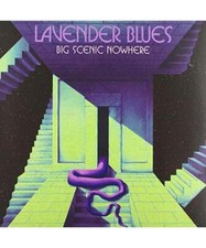 Lavender Blues (Vinyl Neon), Big Scenic Nowhere