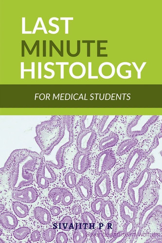 Last minute histology sivajith - minute,