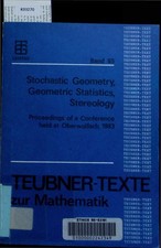 Stochastic Geometry, Geometric. Statistics, Stereology. Proceedings of a Confere