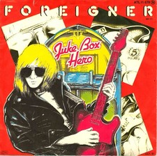 7" Foreigner – Juke Box Hero