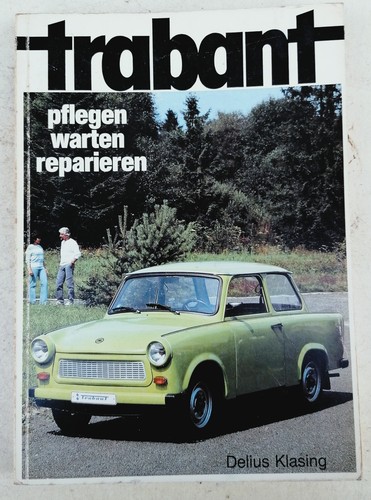 Trabant 601 pflegen warten - trabant,
