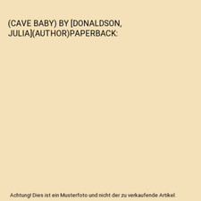 [CAVE BABY] BY [DONALDSON, JULIA][AUTHOR]PAPERBACK, Julia Donaldson