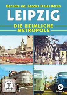 Leipzig die heimliche - -,