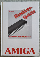 Stefan Dittrich: AMIGA Maschinensprache, DATA BECKER Verlag, 1987