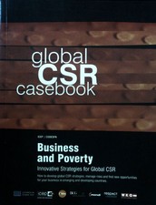 Business and Poverty. Innovative Strategies for Global CSR. How to develop globa