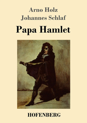 Papa hamlet arno holz - hamlet,