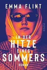 In der Hitze eines Sommers: Roman von Flint, Emma | Buch | Zustand sehr gut