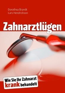 Zahnarztlügen wie sie ihr - wie,