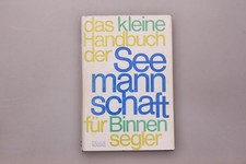 164433 DAS KLEINE HANDBUCH DER SEEMANNSCHAFT FÜR BINNENSEGLER HC +Abb LEDER