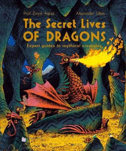 The secret lives dragons - the,
