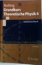 Grundkurs Theoretische Physik 6: Statistische Physik Springer-Lehrbuch Nolting, 
