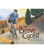 The Brave Cyclist: The True Story of a Holocaust Hero, Amalia Hoffman