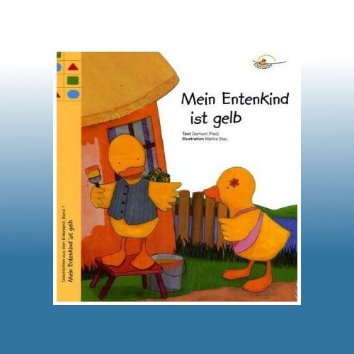 Mein entenkind ist gelb - mein, |