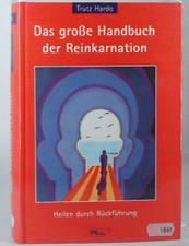 Das große Handbuch der Reinkarnation Heilen durch Rückführung Hardo Trutz, Trutz