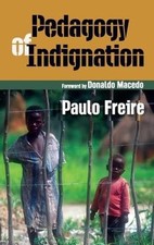 Pedagogy of Indignation -