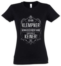 Ich Bin Klempner Damen T-Shirt