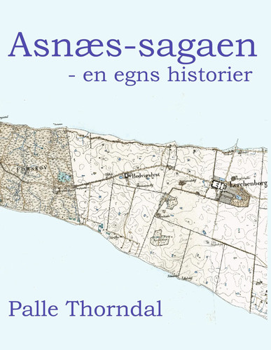 Palle thorndal asnæs sagaen - thorndal, asnæs-sagaen