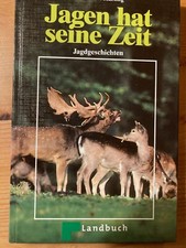 Jagdgeschichten, Gert G. v. Harling, Jagen hat seine Zeit
