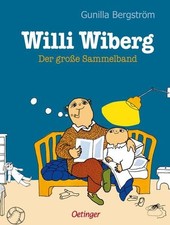 Willi Wiberg. Der große Sammelband. Deutsch von Angelika Kutsch. Alter: ab 4 Jah
