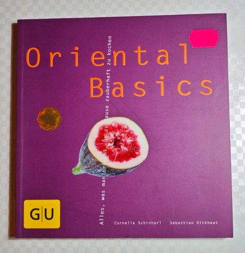 Oriental basics kochbuch - oriental,