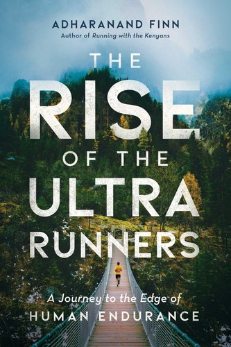 The rise ultra runners - rise, of