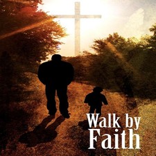 Walk By Faith - Christian