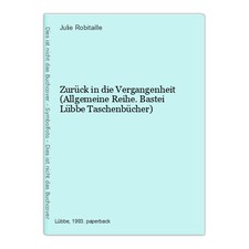 Zurück in die Vergangenheit (Allgemeine Reihe. Bastei Lübbe Taschenbücher) 23581