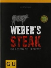 Webers Grillbibel - Steaks: Die besten Grillrezepte (Th... | Buch | Zustand gut