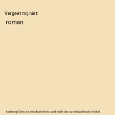 Vergeet mij niet: roman, Karen