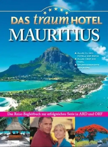 Das traumhotel mauritius - -,