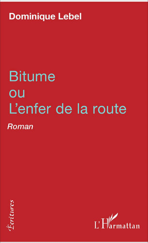 Dominique lebel bitume ou - |,