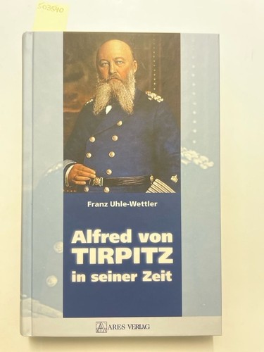 Alfred von tirpitz seiner - von,