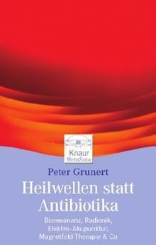 Heilwellen statt antibiotika - statt,
