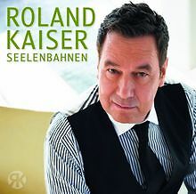 Seelenbahnen von roland kaiser - seelenbahnen,