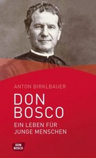 Don Bosco. Ein Leben für