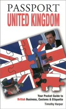 Passport United Kingdom: Your Pocket Guide to British Business, Customs & Etique