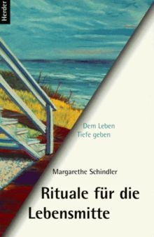 Rituale für die lebensmitte - für,