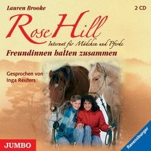 Rose Hill. Freundinnen halten