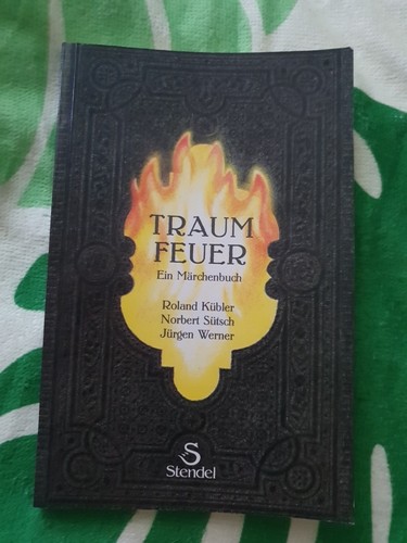 Traumfeuer ein märchenbuch - ein,